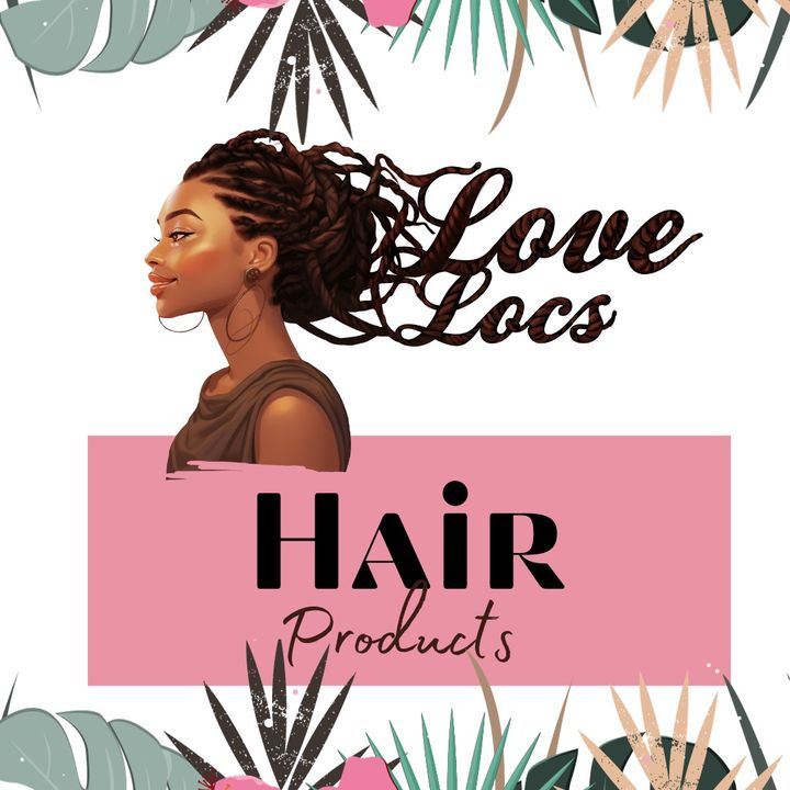 Love💚Loc’s Hair Products