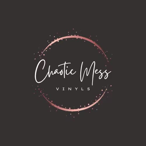Chaotic Mess Vinyls