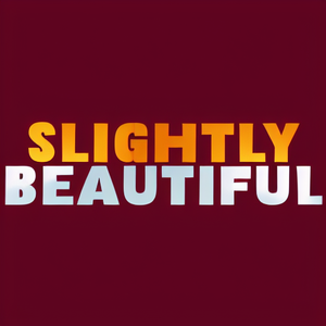 Slightly beautiful