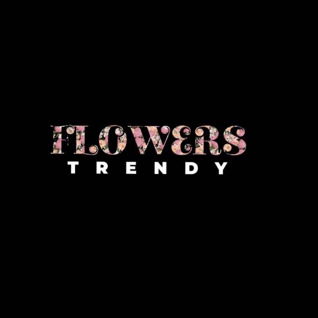 Flowers Trendy