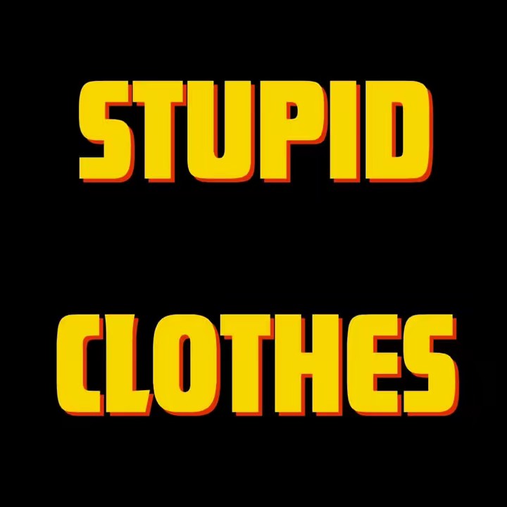 stupidclothes