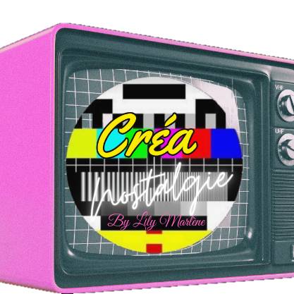 Créa Nostalgie By Lily Marlène