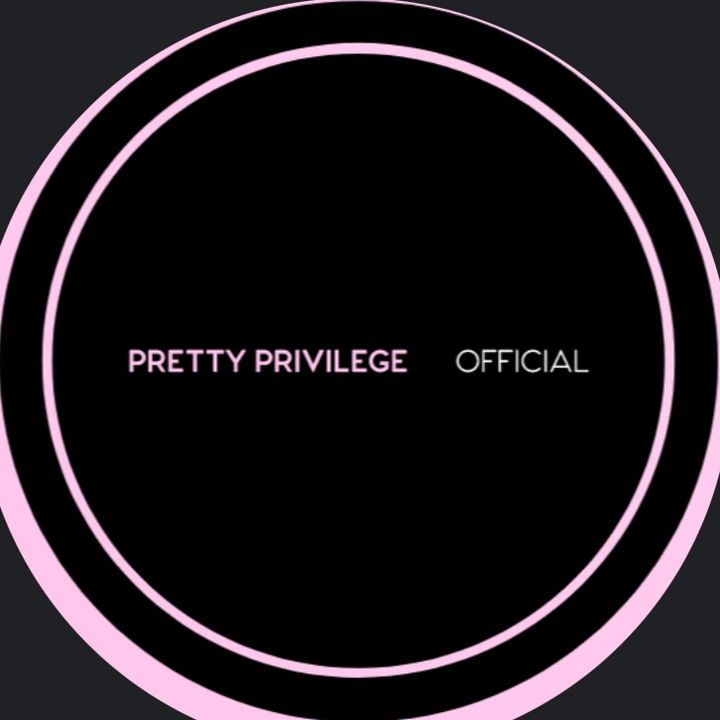 Pretty Privilege Officially