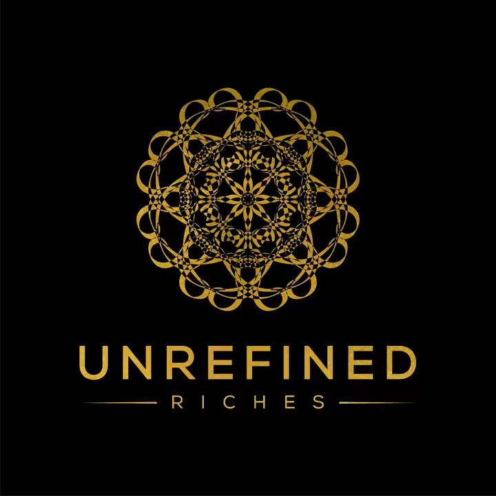 Unrefined Riches
