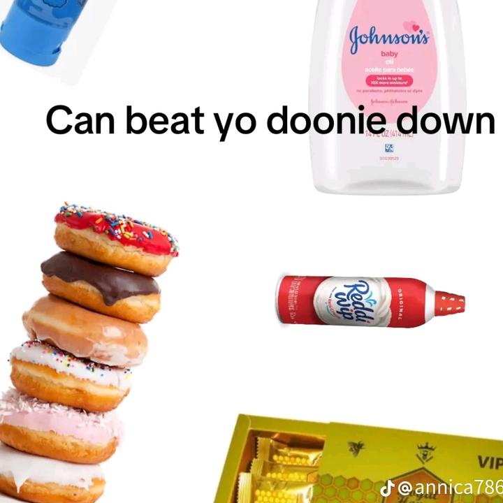 Can I beat yo doonie down?