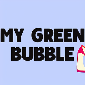 My Green Bubble