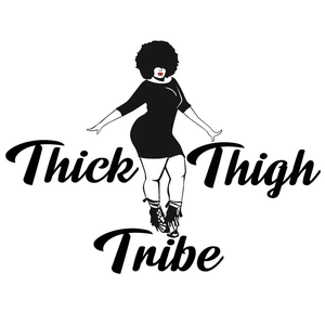 Thick Thigh Tribe