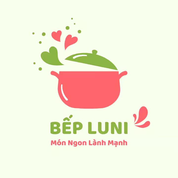 Bếp LUNI - Món Ngon Lành Mạnh