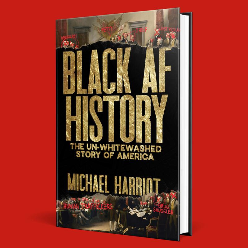 Black AF History: The Un-Whitewashed Story of America by Michael Harriot [Hardback Book] Dive Into the Real Story of Our Nation – Eye-Opening and Essential!