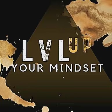 LVL UP Your Mindset