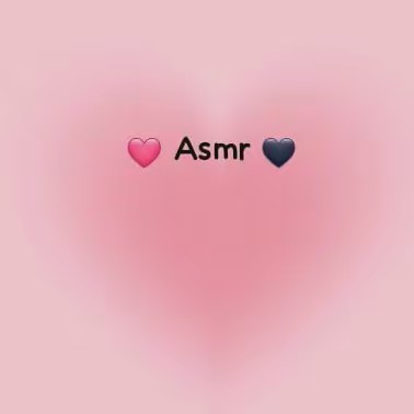 🩷Asmr🖤