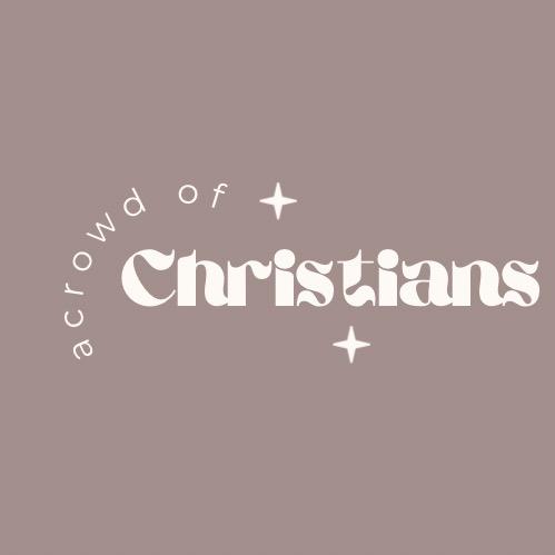 A Crowd of Christians