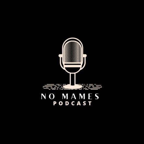 No Mames Podcast