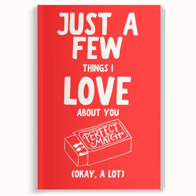 Just A Few Things I Love About You (Okay, A Lot) Romantic Couples Fill-In-The-Blank Gift Book. Love Letter Gift for Anniversary, Birthday by LARKINROAD
