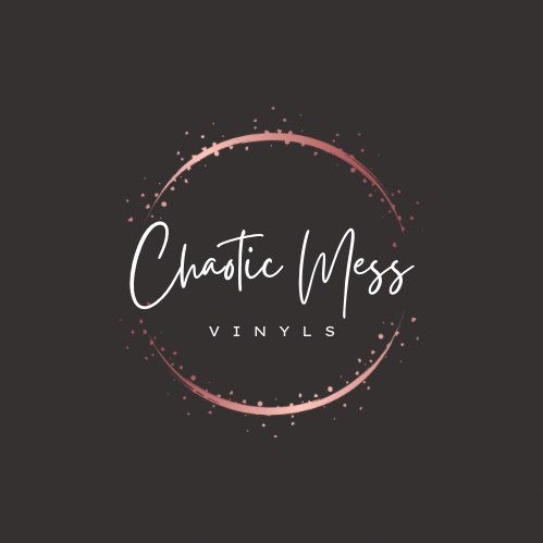 Chaotic Mess Vinyls