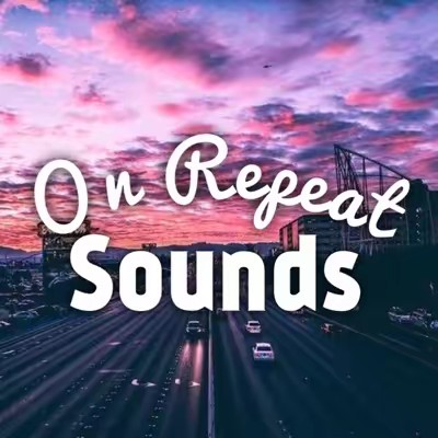 OnRepeatSounds💓