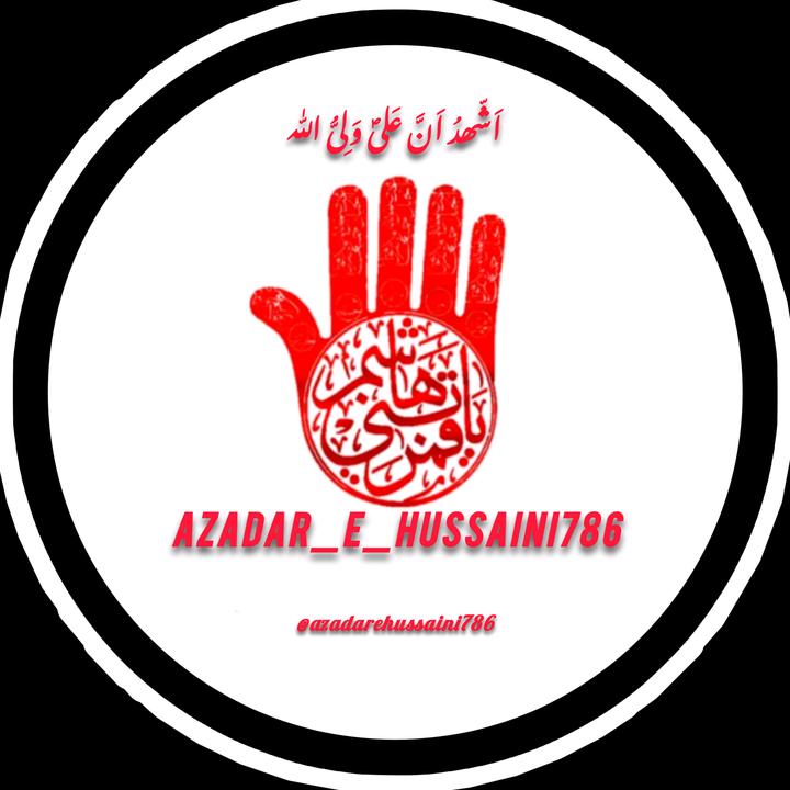 AZADAR E HUSSAINI 786