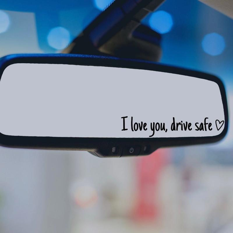 I Love You Drive Safe Decal for Car Windshield Durable Heart Symbol Gift Easy Apply Remove Safety Reminder Perfect for Loved Ones