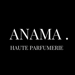 ANAMA - HAUTE PARFUMERIE