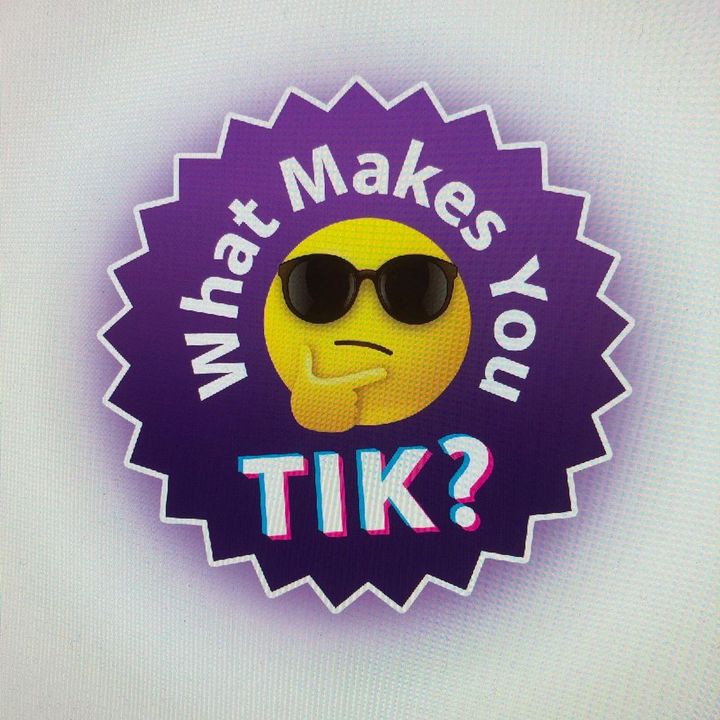 What Makes You Tik