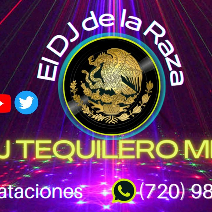 DJ TEQUILERO MIX