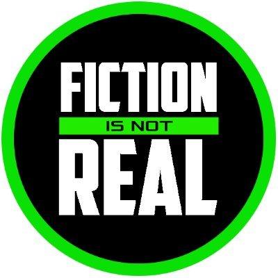 Fiction Is Not Real