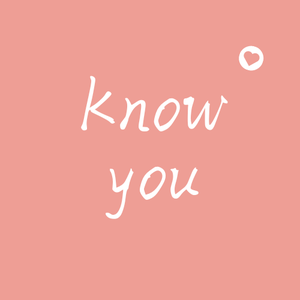 Know you