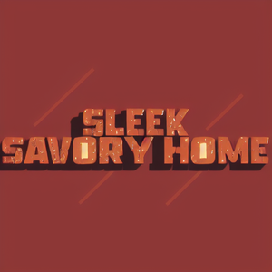 Sleek Savory Home