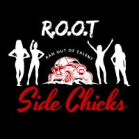 ROOTSideChicks