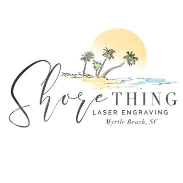 Shore Thing Laser Engraving