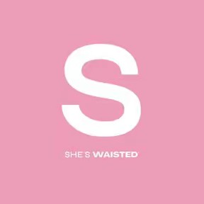 She’s Waisted
