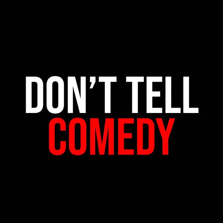 Don’t Tell Comedy
