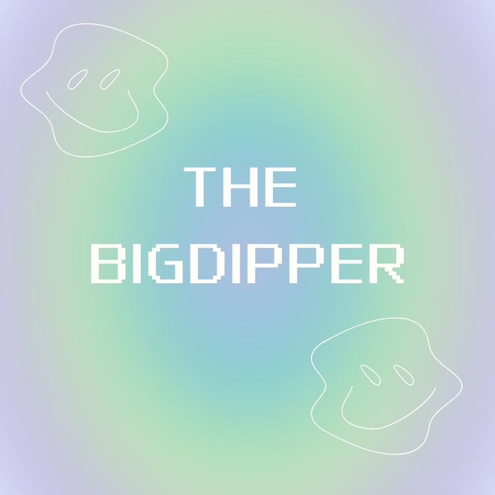 THE BIGDIPPER 더빅디퍼