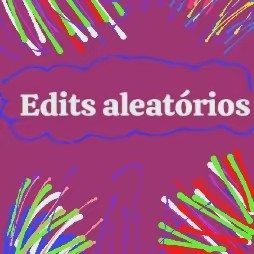 edits aleatório ❤️