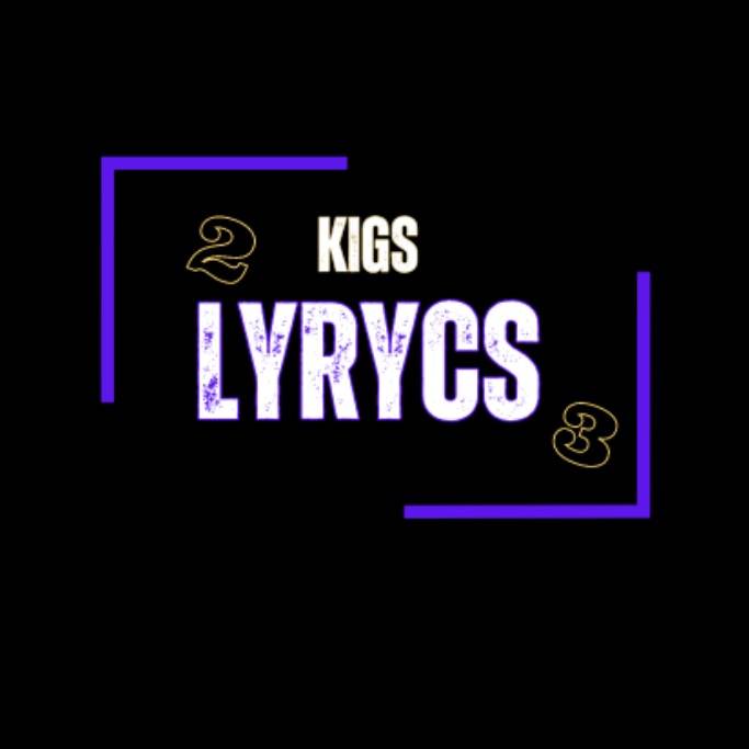 Kigs lyrics