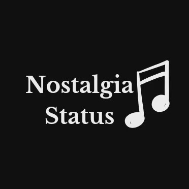 Nostalgia Status
