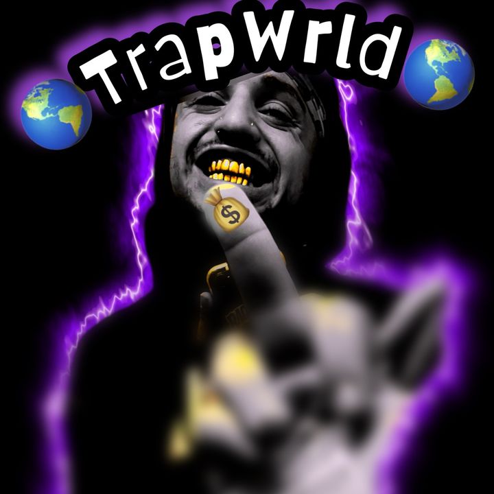 🏚️🌎TrapWrld🌎🫗