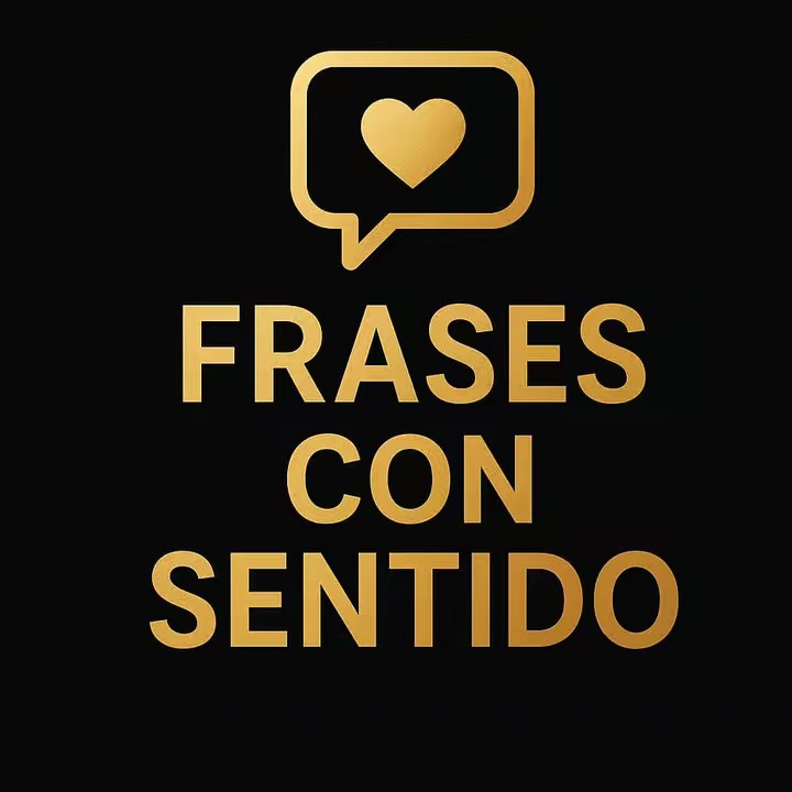 ✨Frases con sentido ✨