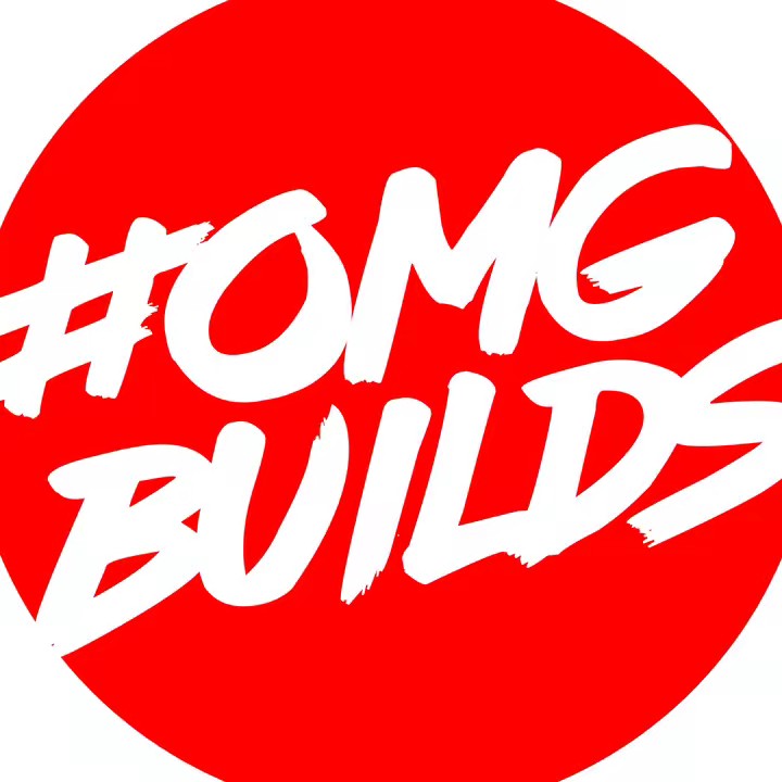 #OMGBUILDS