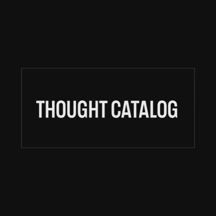 Thought Catalog
