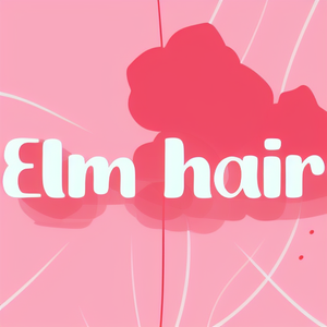 Elm hair