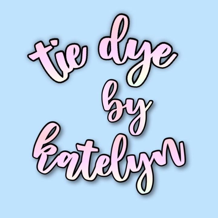 Tie Dye by Katelyn🌈
