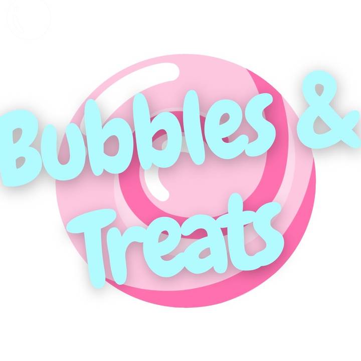 Bubbles & Treats